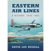 Eastern Air Lines: A History, 1926-1991