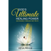 God's Ultimate Healing Power: Deliverance Through Her Truth