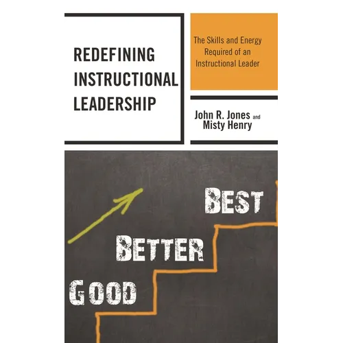 Redefining Instructional Leadership: The Skills and Energy Required of an Instructional Leader