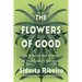 The Flowers of Good: The Science and the History of Marijuana Liberation