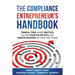 The Compliance Entrepreneur's Handbook: Tools, Tips, and Tactics to Find Your Killer Idea and Create Success on Your Own Terms