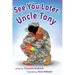 See You Later Uncle Tony