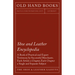 Shoe and Leather Encyclopedia - A Book of Practical and Expert Testimony by Successful Merchants. Each Article a Chapter, Each Chapter a Single and Se