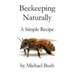 Beekeeping Naturally: A Simple Recipe