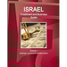 Israel Investment and Business Guide Volume 1 Strategic and Practical Information