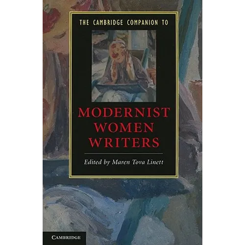 The Cambridge Companion to Modernist Women Writers