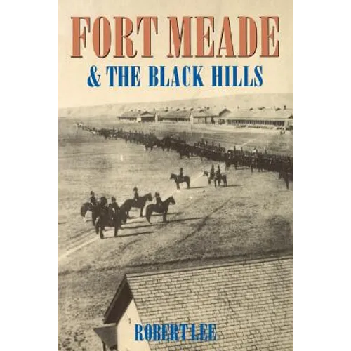 Fort Meade and the Black Hills