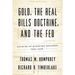 Gold, the Real Bills Doctrine, and the Fed: Sources of Monetary Disorder, 1922-1938