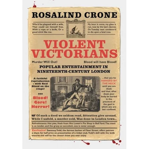 Violent Victorians: Popular Entertainment in Nineteenth-Century London