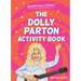 The Dolly Parton Activity Book: An Unofficial Lovefest