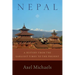 Nepal: A History from the Earliest Times to the Present