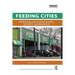 Feeding Cities: Improving local food access, security, and resilience