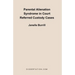 Parental Alienation Syndrome in Court Referred Custody Cases