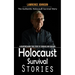 Holocaust Survival Stories: The Authentic Holocaust Survival Story (A Heartbreaking True Story of Courage and Survival)