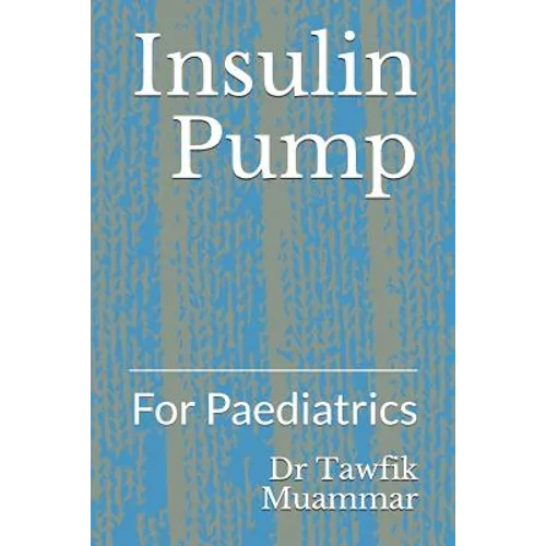 Insulin Pump: For Paediatrics
