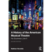 A History of the American Musical Theatre: No Business Like It