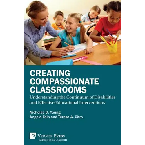 Creating Compassionate Classrooms: Understanding the Continuum of Disabilities and Effective Educational Interventions