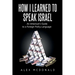 How I Learned to Speak Israel: An American's Guide to a Foreign Policy Language