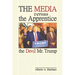 The Media versus the Apprentice: The Devil Mr. Trump