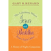The Lifetimes When Jesus and Buddha Knew Each Other: A History of Mighty Companions