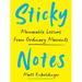 Sticky Notes: Memorable Lessons from Ordinary Moments