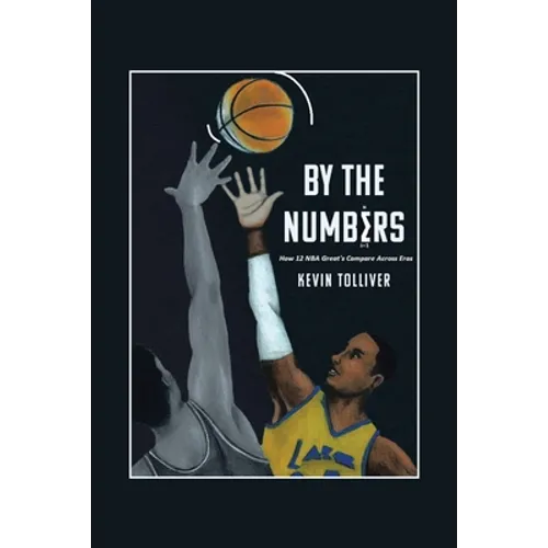 By The Numbers: How 12 NBA Greats Compare Across Eras
