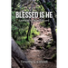 Blessed Is He: Learning to Trust the Lord