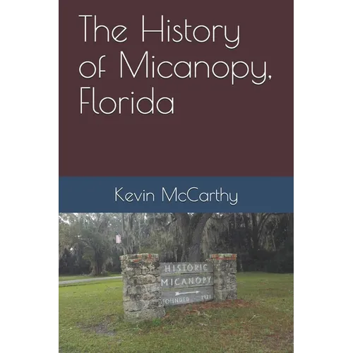 The History of Micanopy, Florida