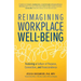 Reimagining Workplace Well-Being: Fostering a Culture of Purpose, Connection, and Transcendence