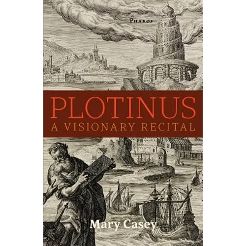 Plotinus: A Visionary Recital