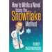 How to Write a Novel Using the Snowflake Method