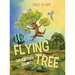 The Flying Tree - Der fliegende Baum: Bilingual children's picture book in English-German