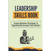Leadership Skills Book: Proven Business Strategies To Significantly Increase Your Results: Beginner Leadership Training