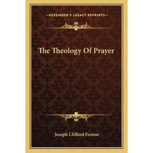 The Theology Of Prayer