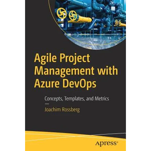 Agile Project Management with Azure Devops: Concepts, Templates, and Metrics