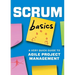 Scrum Basics: A Very Quick Guide to Agile Project Management