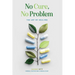 No Cure, No Problem: The Art of Healing