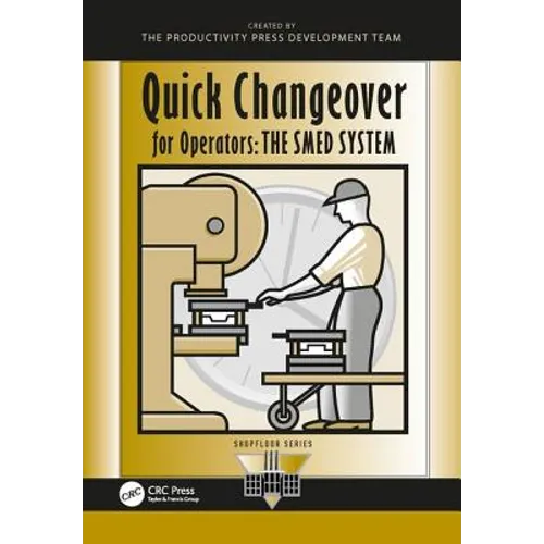 Quick Changeover for Operators: The Smed System
