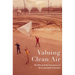 Valuing Clean Air: The EPA and the Economics of Environmental Protection
