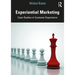 Experiential Marketing: Case Studies in Customer Experience