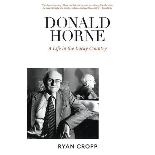 Donald Horne: A Life in the Lucky Country