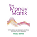 The Money Matrix
