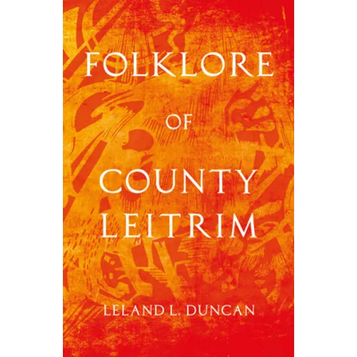 Folklore of County Leitrim (Folklore History Series)