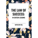 The Law of Success: In Sixteen Lessons: Complete and Unabridged