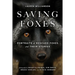 Saving Foxes: Portraits of Rescued Foxes and Their Stories
