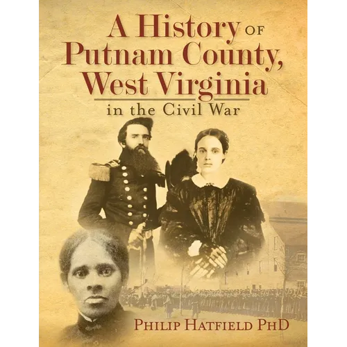 A History of Putnam County, West Virginia, in the Civil War