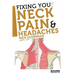 Fixing You: Neck Pain & Headaches