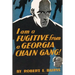 I am a Fugitive from a Georgia Chain Gang!