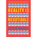 Reality Is Negotiable: Condensed Milk for Life