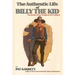 The Authentic Life of Billy the Kid
